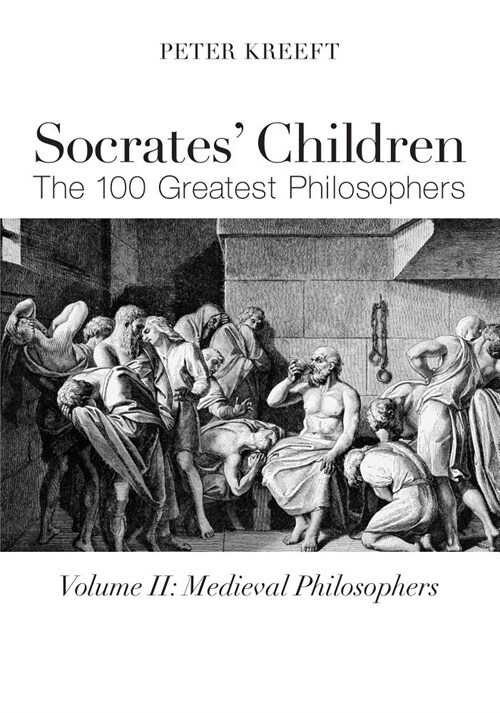 Socrates Children: Medieval: The 100 Greatest Philosophers (Paperback)