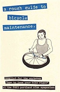 A Rough Guide to Bicycle Maintenance (Paperback)