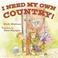 I Need My Own Country! (Library Binding)