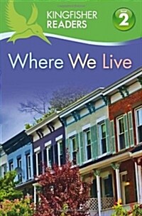 Kingfisher Readers L2: Where We Live (Paperback)