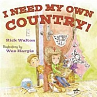 I Need My Own Country! (Hardcover)