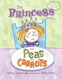 The Princess And... the Peas and Carrots (Hardcover)