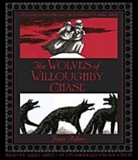 The Wolves of Willoughby Chase (Audio CD, Unabridged)