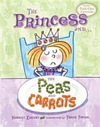 The Princess And... the Peas and Carrots (Hardcover)