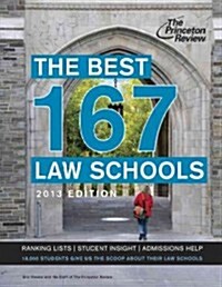 The Best 168 Law Schools, 2013 Edition (Paperback)