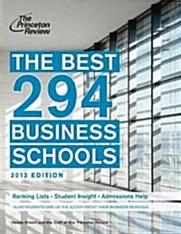The Best 296 Business Schools, 2013 Edition (Paperback)
