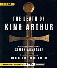 The Death of King Arthur: A New Verse Translation (Audio CD)