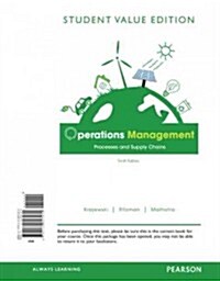 Operations Management, Student Value Edition: Processes and Supply Chains (Loose Leaf, 10)