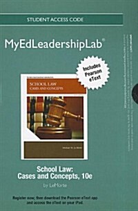 New Myedleadershiplab with Pearson Etext -- Standalone Access Card-- For School Law: Cases and Concepts (Hardcover, 10, Revised)