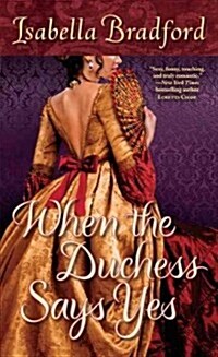 When the Duchess Said Yes (Mass Market Paperback)