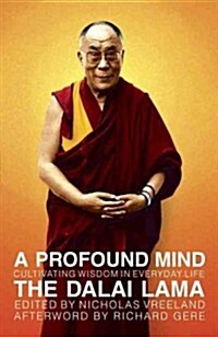 A Profound Mind: Cultivating Wisdom in Everyday Life (Paperback)