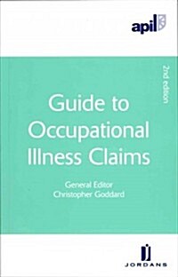 APIL Guide to Occupational Illness Claim (Paperback, 2 Revised edition)