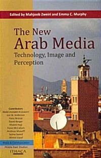 The New Arab Media : Technology, Image and Perception (Paperback)