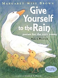 Give Yourself to the Rain: Poems for the Very Young (Paperback)