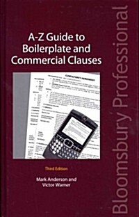 A-Z Guide to Boilerplate and Commercial Clauses (Package, 3 Revised edition)