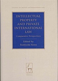 Intellectual Property and Private International Law : Comparative Perspectives (Hardcover)