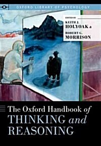 The Oxford Handbook of Thinking and Reasoning (Hardcover, 1st)