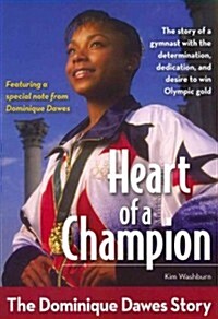 Heart of a Champion: The Dominique Dawes Story (Paperback)