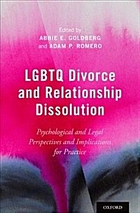 Lgbtq Divorce and Relationship Dissolution: Psychological and Legal Perspectives and Implications for Practice (Hardcover)