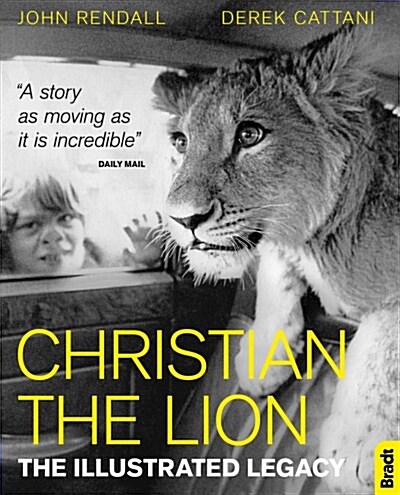 Christian The Lion: The Illustrated Legacy (Paperback)