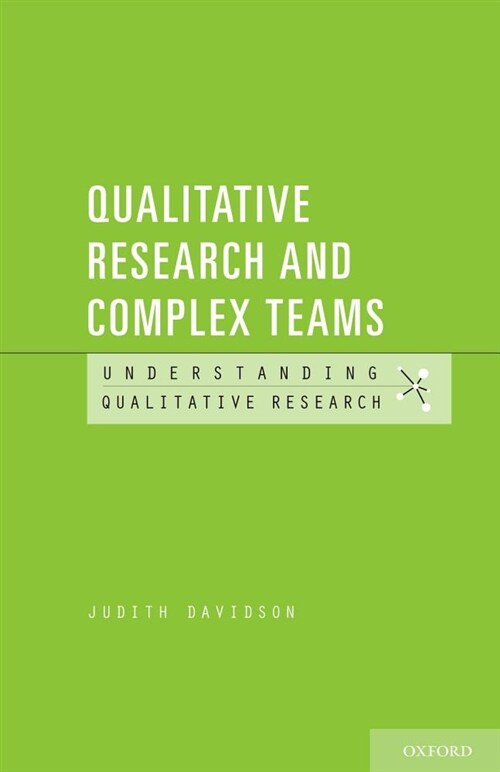 Qualitative Research and Complex Teams (Paperback)