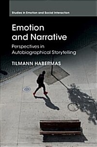 Emotion and Narrative : Perspectives in Autobiographical Storytelling (Hardcover)