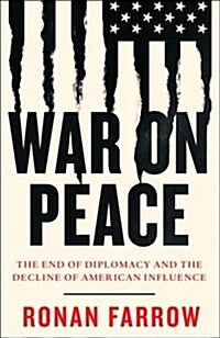 War on Peace : The Decline of American Influence (Paperback)