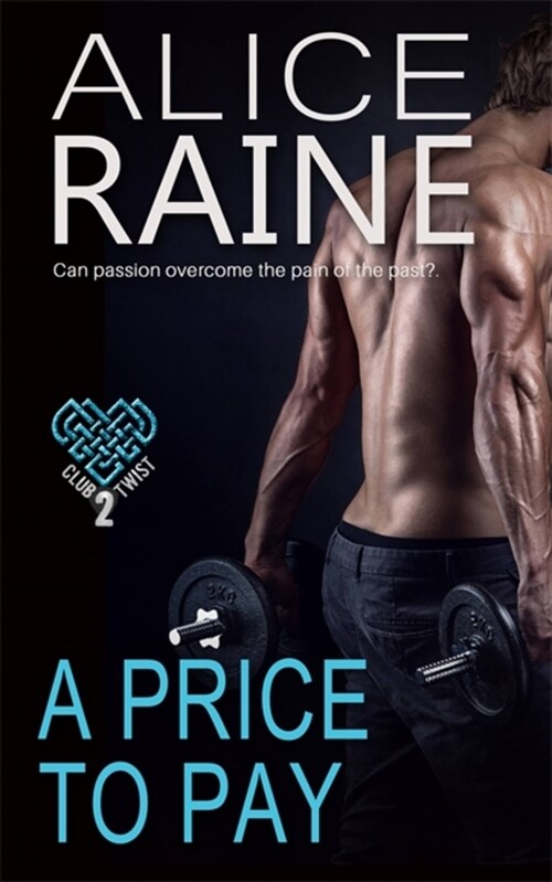 A Price To Pay : Scorchingly sinful and laced with tempting twists (The Club Twist Series) (Paperback)
