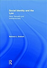 Social Identity and the Law : Race, Sexuality and Intersectionality (Hardcover)
