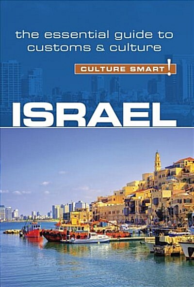 Israel - Culture Smart! : The Essential Guide to Customs & Culture (Paperback, Revised ed)