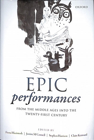 Epic Performances from the Middle Ages into the Twenty-First Century (Hardcover)