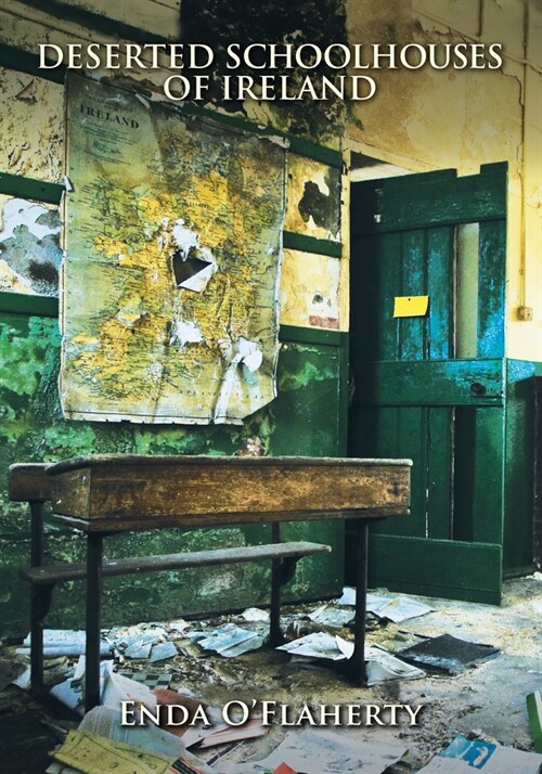 Deserted School Houses of Ireland (Hardcover)