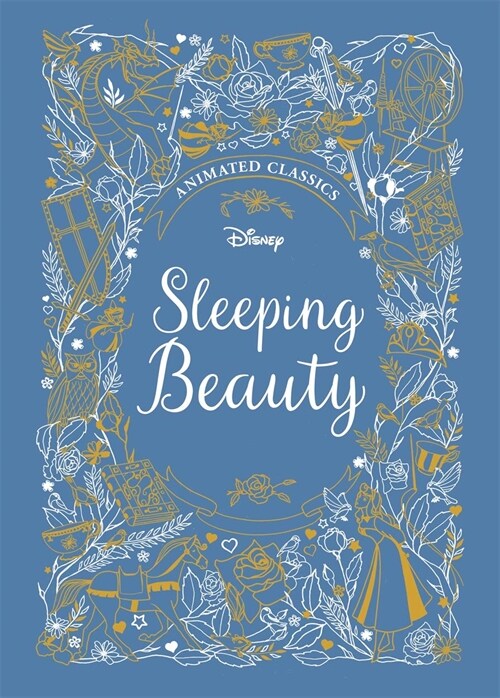 Sleeping Beauty (Disney Animated Classics) : A deluxe gift book of the classic film - collect them all! (Hardcover)