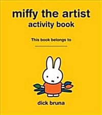 Miffy the Artist : Art Activity Book (Paperback)