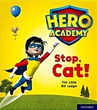 Hero Academy: Oxford Level 1+, Pink Book Band: Stop, Cat! (Paperback)