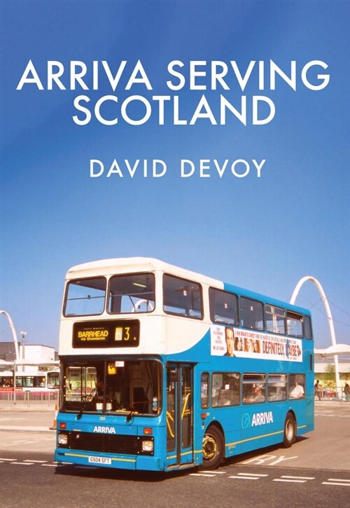 Arriva Serving Scotland (Paperback)