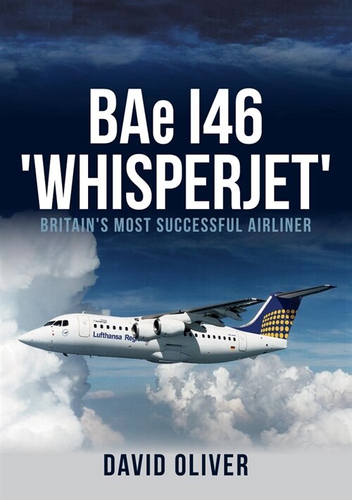 BAe I46 Whisperjet : Britains Most Successful Airliner (Paperback)