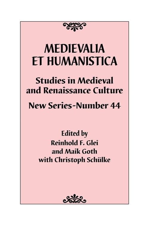 Medievalia Et Humanistica, No. 44: Studies in Medieval and Renaissance Culture: New Series (Hardcover)