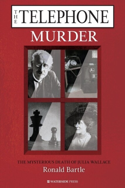 The Telephone Murder : The Mysterious Death of Julia Wallace (Paperback, 2 ed)