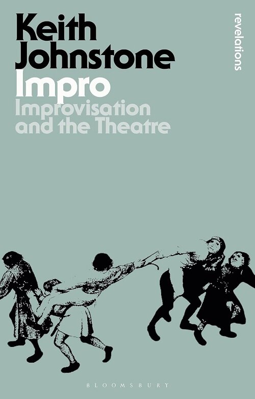 Impro : Improvisation and the Theatre (Paperback)