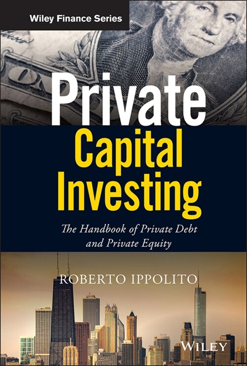 [중고] Private Capital Investing: The Handbook of Private Debt and Private Equity (Hardcover)