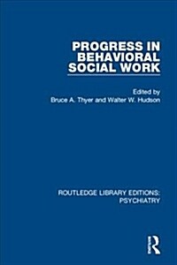 Progress in Behavioral Social Work (Hardcover)