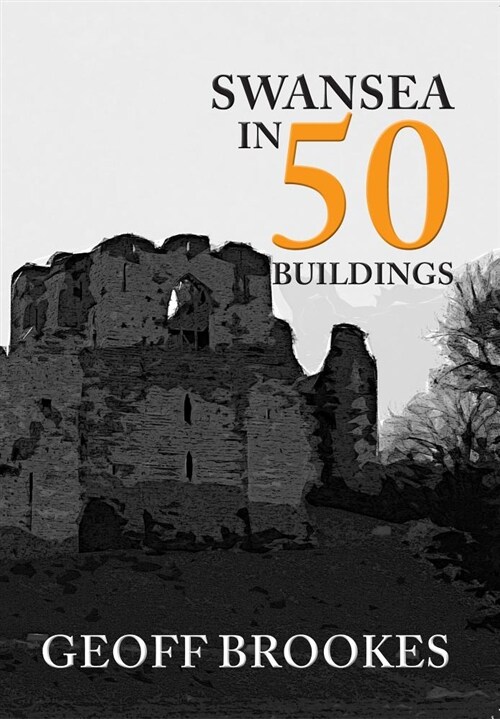 Swansea in 50 Buildings (Paperback)