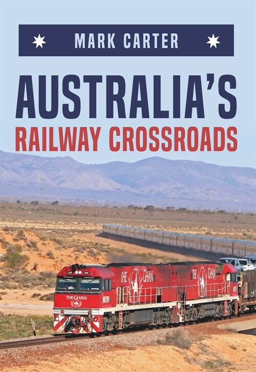 Australias Railway Crossroads (Paperback)