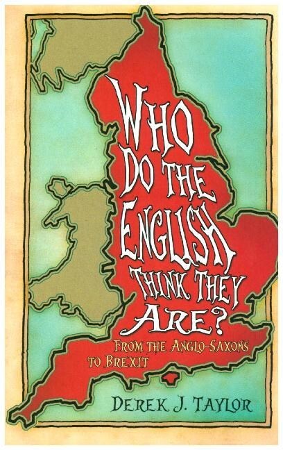 Who Do the English Think They Are? : From the Anglo-Saxons to Brexit (Paperback, 2 ed)