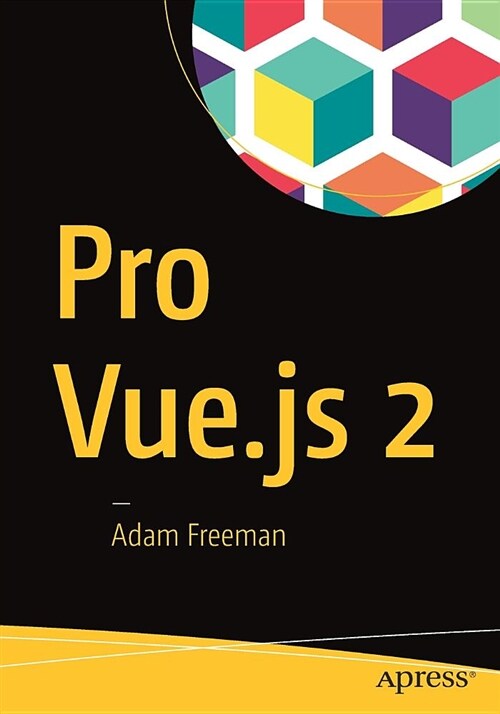 Pro Vue.js 2 (Paperback, 1st ed.)