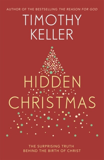 Hidden Christmas : The Surprising Truth behind the Birth of Christ (Paperback)