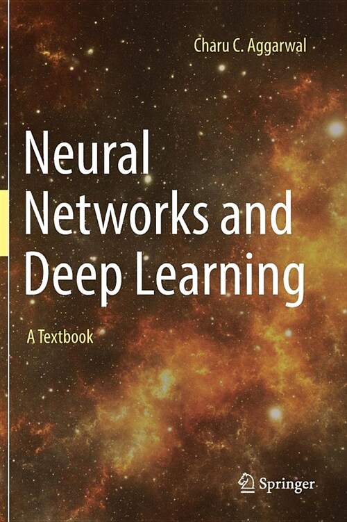 Neural Networks and Deep Learning: A Textbook (Hardcover, 2018)
