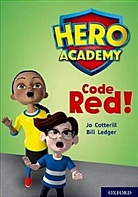 Hero Academy: Oxford Level 12, Lime+ Book Band: Code Red! (Paperback)