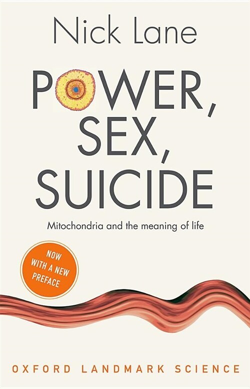 Power, Sex, Suicide : Mitochondria and the meaning of life (Paperback)